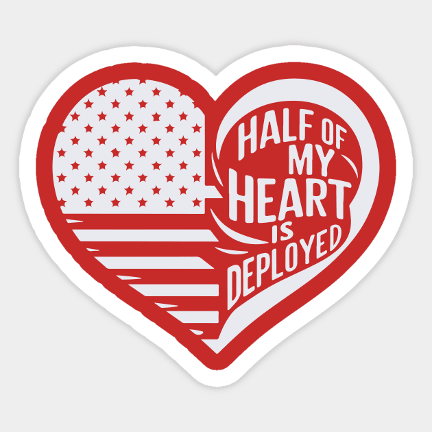 Half Of My Heart Is Deployed Deployment husband Wife Mother Sticker by YOUNESS98